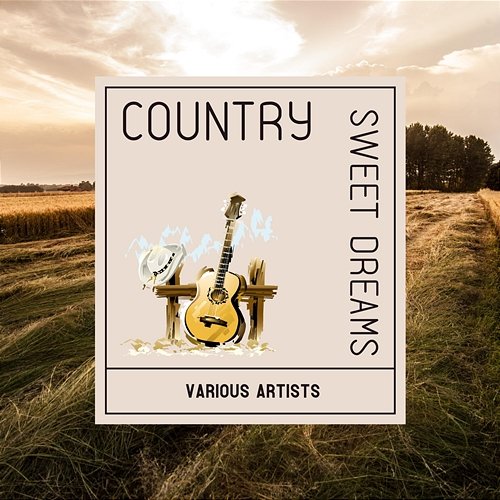 Country Sweet Dreams Various Artists