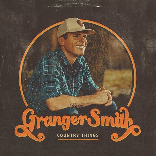 Country Things Granger Smith