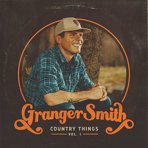 Country Things, Vol. 1 Granger Smith