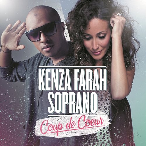 Coup de coeur Kenza Farah feat. Soprano
