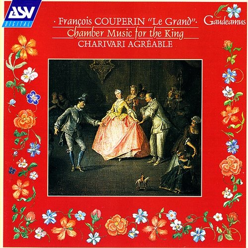 Couperin: Huitieme Concert Dans le Gout Theatral (from Les Gôuts Réunis) - Ouverture Charivari Agréable