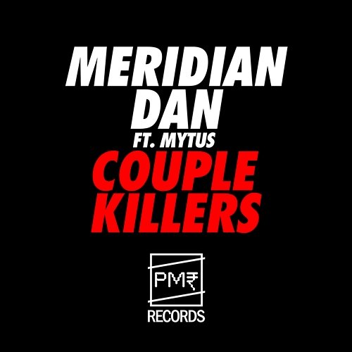 Couple Killers Meridian Dan feat. Mytus