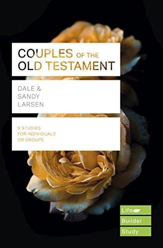 Couples of the Old Testament (Lifebuilder Study Guides) Dale Larsen, Sandy Larsen