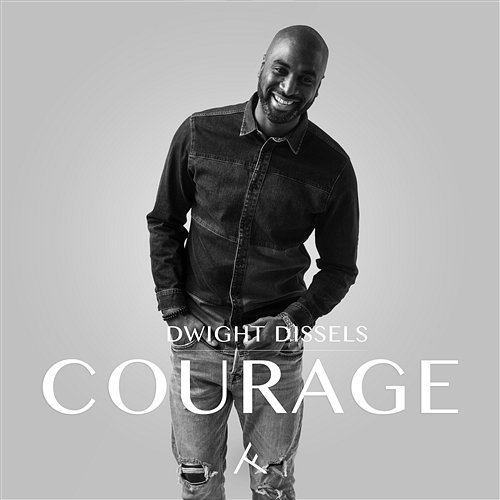 Courage Dwight Dissels