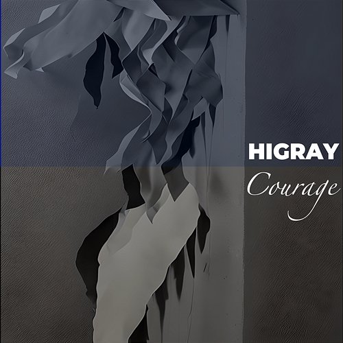 Courage HIGRAY