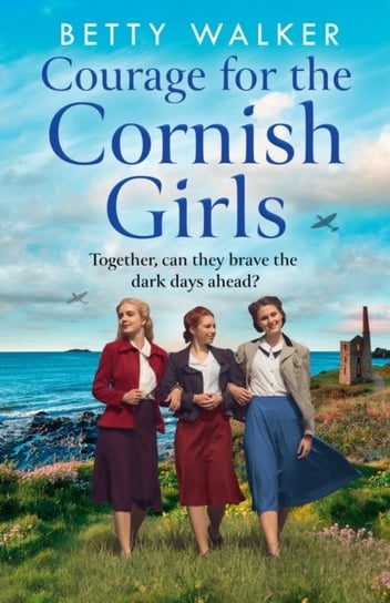 Courage for the Cornish Girls Walker Betty