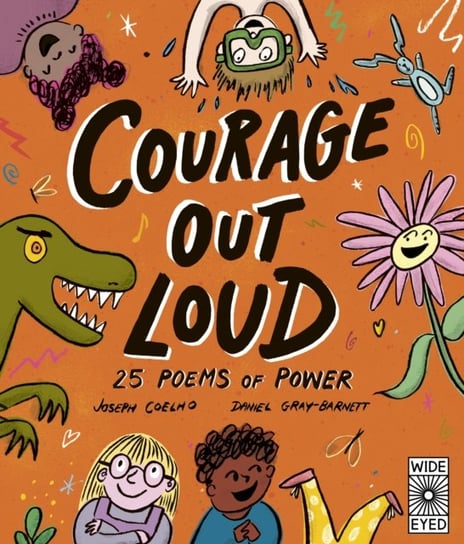 Courage Out Loud: 25 Poems of Power Joseph Coelho