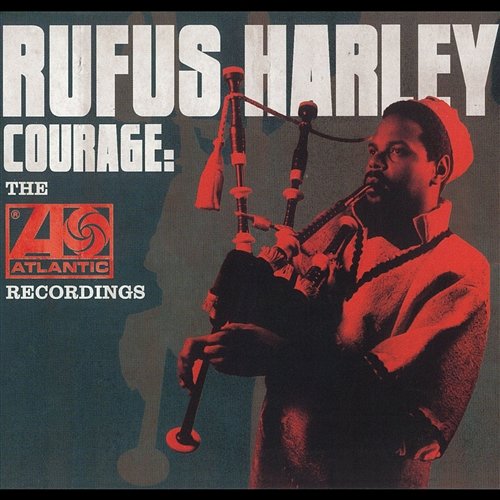 Courage: The Atlantic Recordings Rufus Harley