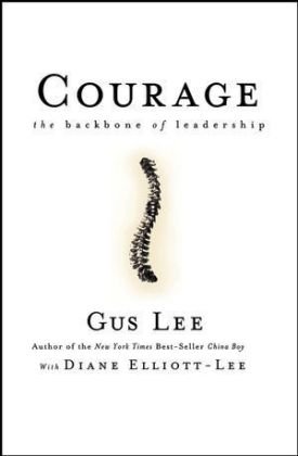 Courage: The Backbone of Leadership Elliott-Lee Diane