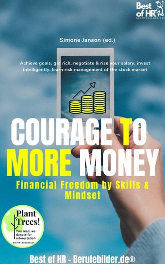 Courage to More Money! Financial Freedom by Skills & Mindset Simone Janson