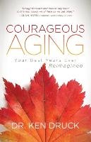 Courageous Aging Druck Ken