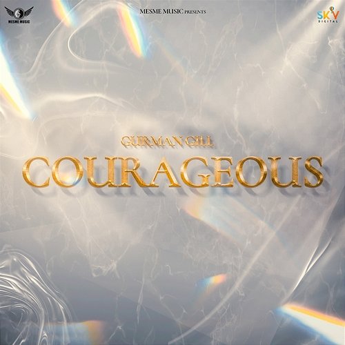 Courageous Gurman Gill