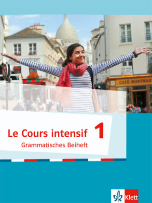 Cours intensif 1. Französisch als 3. Fremdsprache. Grammatisches Beiheft Klett Ernst /Schulbuch, Klett