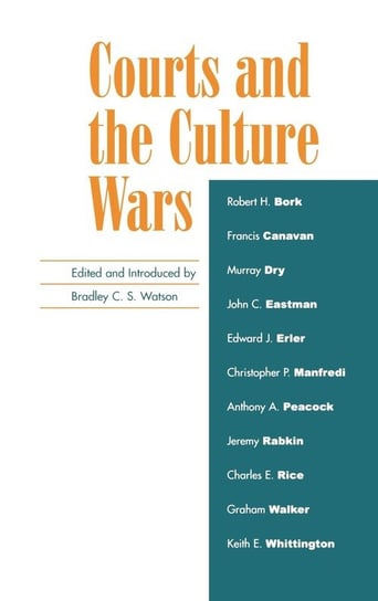 Courts and the Culture Wars Watson Bradley C. S.