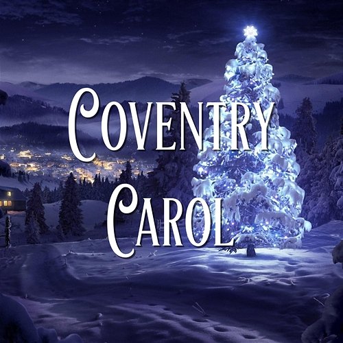 Coventry Carol ChilledLab