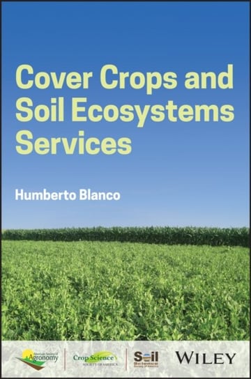 Cover Crops and Soil Ecosystem Services Humberto Blanco