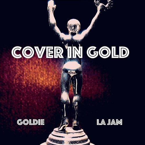 Cover in Gold La Jam feat. Goldie