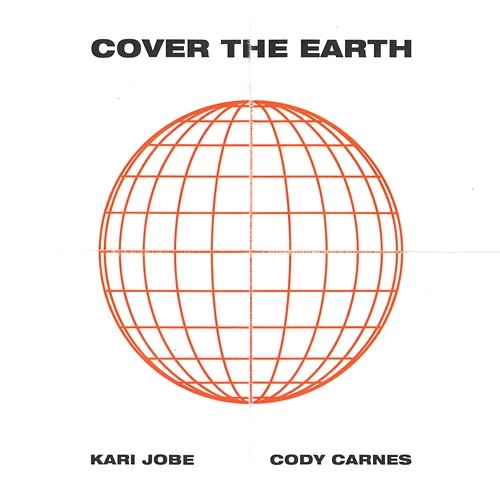 Cover The Earth Kari Jobe, Cody Carnes