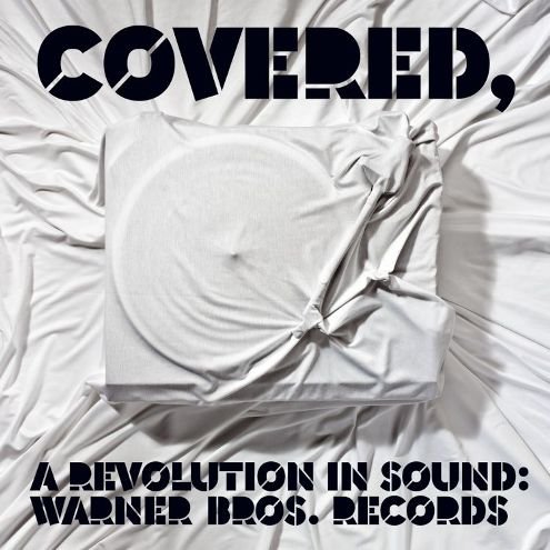 Covered a Revolution in Sound: Warner Bros. Records Various Artists