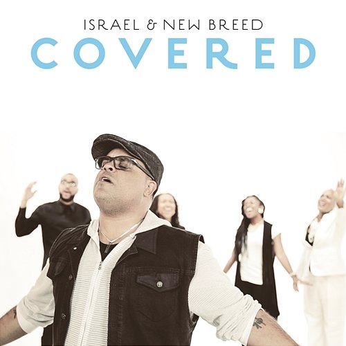 Covered Israel & New Breed