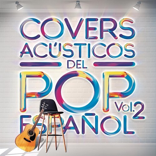 Covers Acústicos del Pop Español, Vol. 2 Los Acústicos