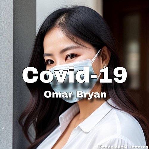 Covid-19 Omar Bryan