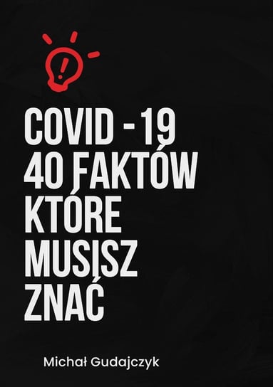 COVID19 40 faktów, które musisz znać - ebook PDF Michał Gudajczyk