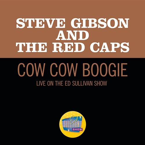 Cow Cow Boogie Steve Gibson & The Red Caps