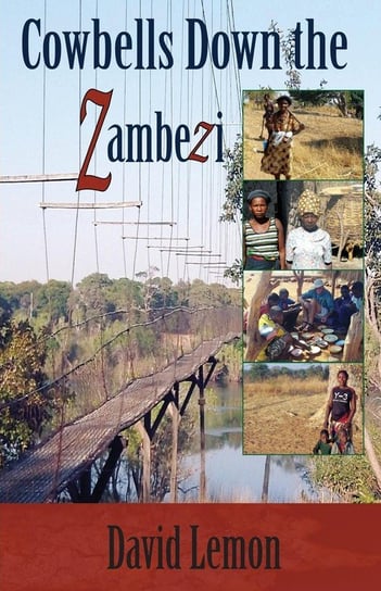 Cowbells Down the Zambezi Lemon David