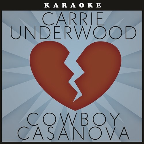 Cowboy Casanova (Karaoke) Carrie Underwood