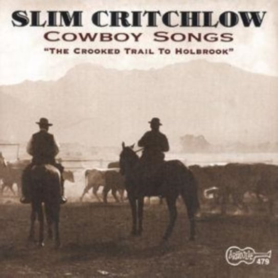 Cowboy Songs Slim Critchlow