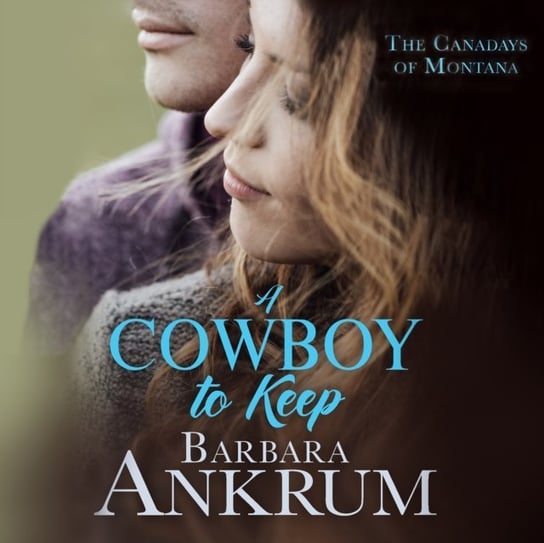 Cowboy to Keep Barbara Ankrum, Vanessa Edwin