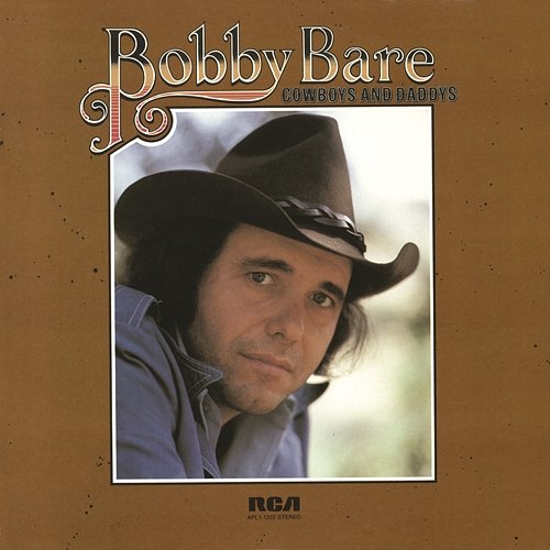 Cowboys and Daddys Bobby Bare