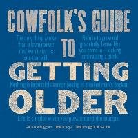 Cowfolk's Guide to Getting Older English Roy
