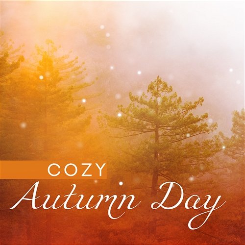 Cozy Autumn Day: Soothing Sounds for Deep Relaxation After Long Day, Dreaming Time, Sleep Nature Meditation, Music for Serenity Nature Sounds Collective