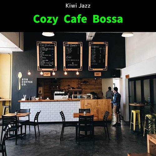 Cozy Cafe Bossa Kiwi Jazz
