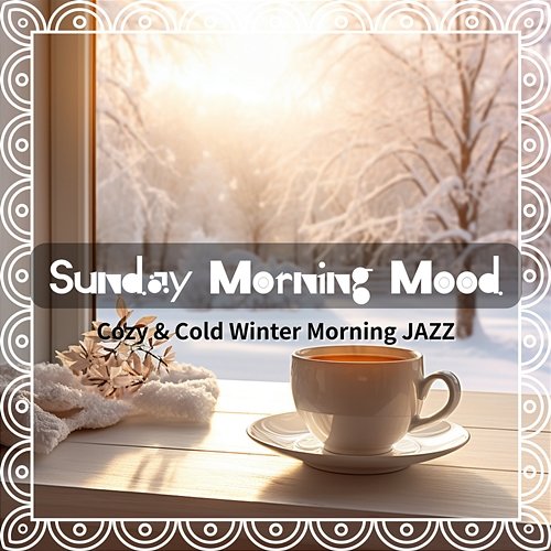Cozy & Cold Winter Morning Jazz Sunday Morning Mood