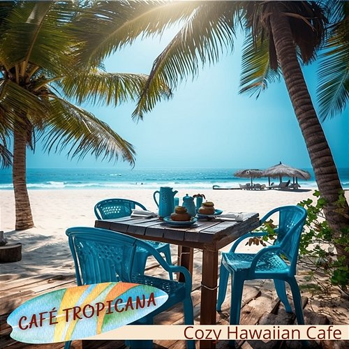 Cozy Hawaiian Cafe Café Tropicana
