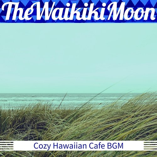 Cozy Hawaiian Cafe Bgm The Waikiki Moon