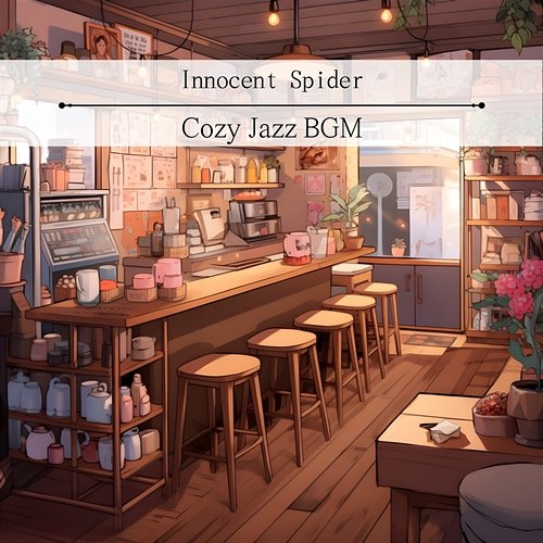 Cozy Jazz Bgm Innocent Spider