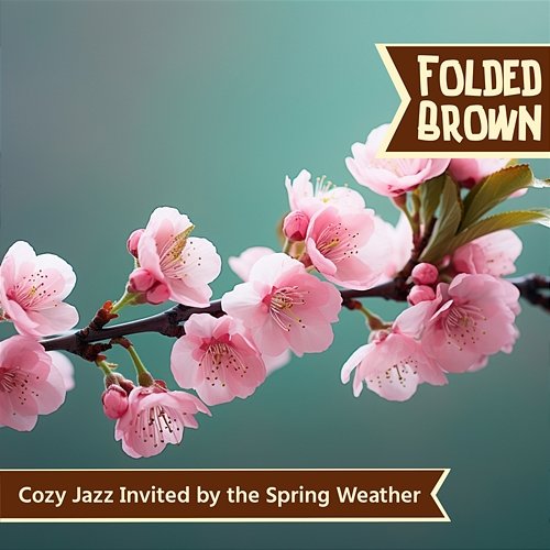Cozy Jazz Invited by the Spring Weather Folded Brown