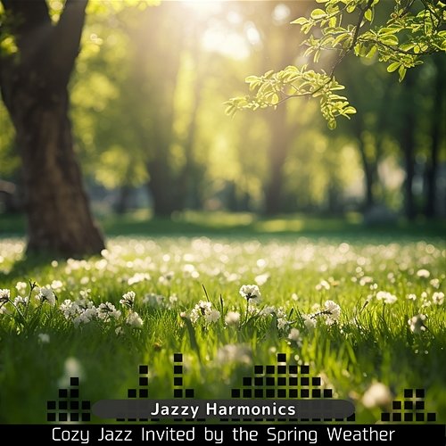 Cozy Jazz Invited by the Spring Weather Jazzy Harmonics