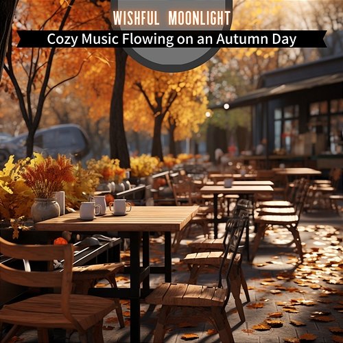 Cozy Music Flowing on an Autumn Day Wishful Moonlight