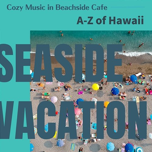 Cozy Music in Beachside Cafe - A-z of Hawaii Seaside Vacation