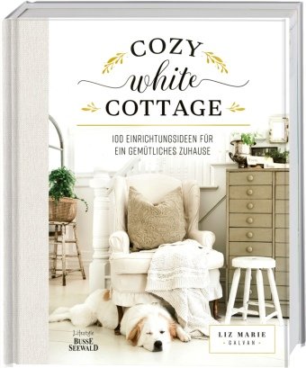 Cozy White Cottage Lifestyle BusseSeewald