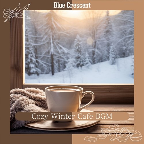 Cozy Winter Cafe Bgm Blue Crescent