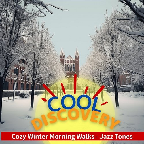 Cozy Winter Morning Walks-Jazz Tones Cool Discovery