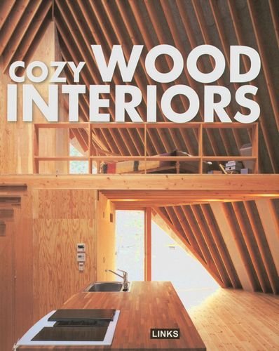 Cozy Wood Interiors Opracowanie zbiorowe