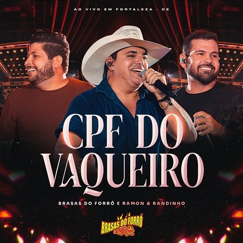CPF do Vaqueiro Brasas do Forró, Randinho, Ramon