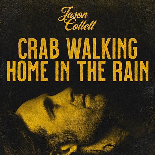Crab Walking Home In The Rain Jason Collett